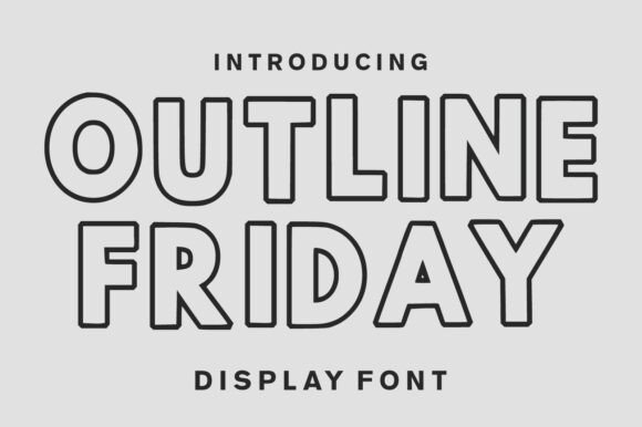 Outline Friday: A Bold, Versatile Font for Modern Design